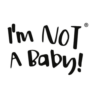 I'm NOT A Baby! - skinseen.ro