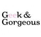 GEEK & GORGEOUS